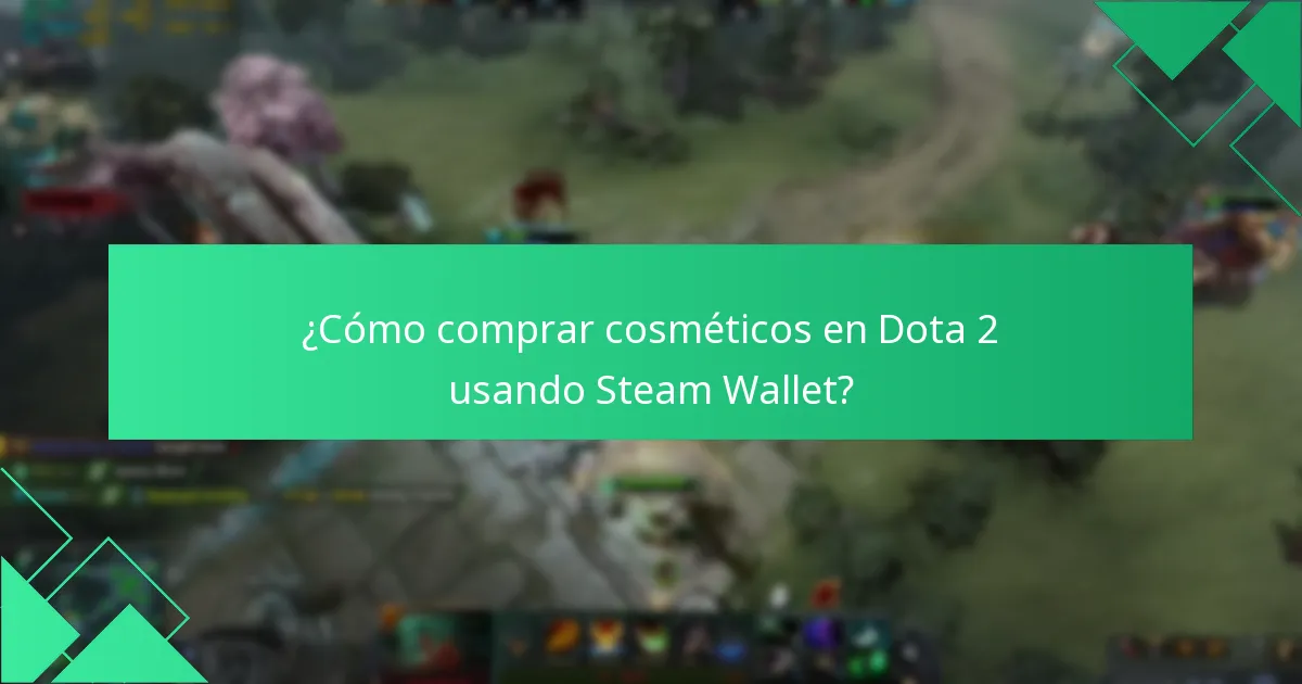 ¿Cómo comprar cosméticos en Dota 2 usando Steam Wallet?