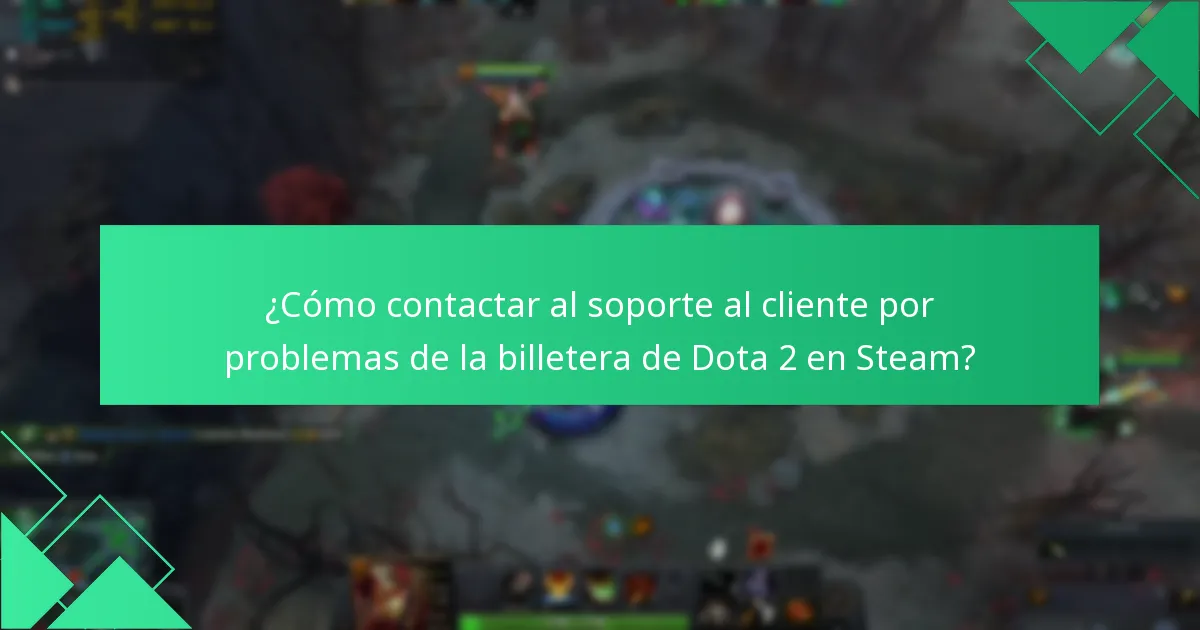 ¿Cómo resolver disputas de transacciones para compras de Dota 2?