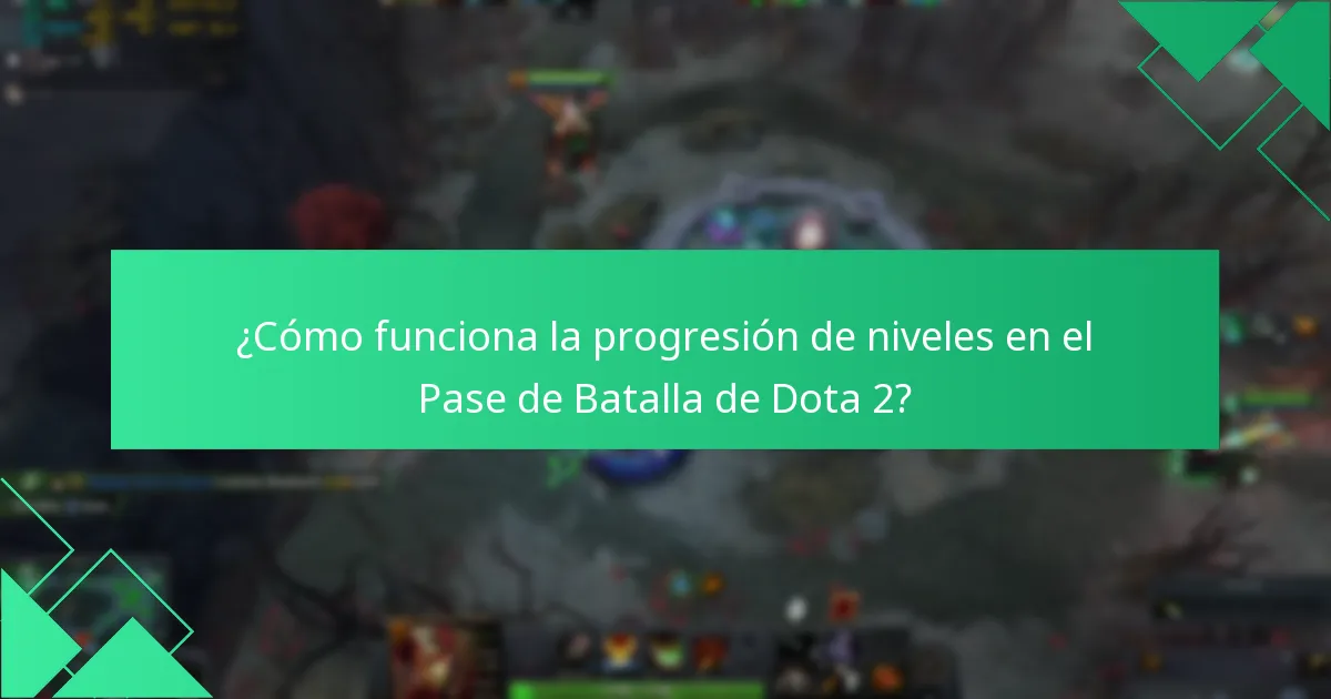 ¿Cómo funciona la progresión de niveles en el Pase de Batalla de Dota 2?