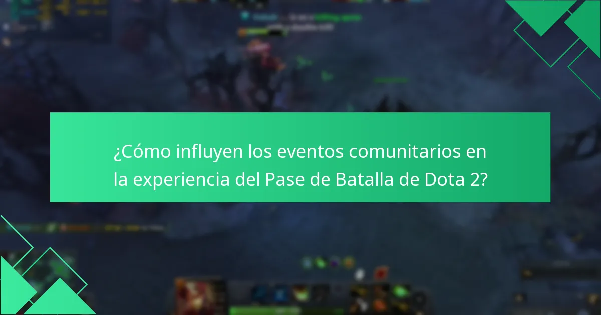 ¿Cómo influyen los eventos comunitarios en la experiencia del Pase de Batalla de Dota 2?