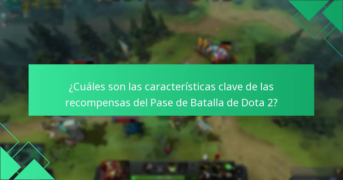 ¿Cuáles son los requisitos de desbloqueo para las recompensas del Pase de Batalla de Dota 2?
