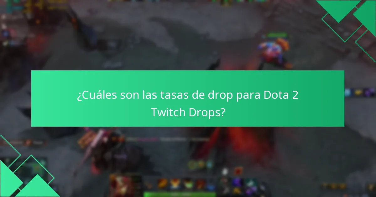 ¿Cómo funcionan los Dota 2 Twitch Drops?