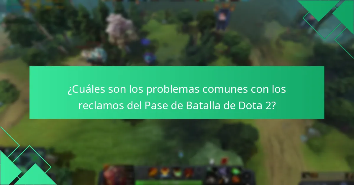 ¿Cómo puedo proporcionar retroalimentación sobre los reclamos del Pase de Batalla de Dota 2?