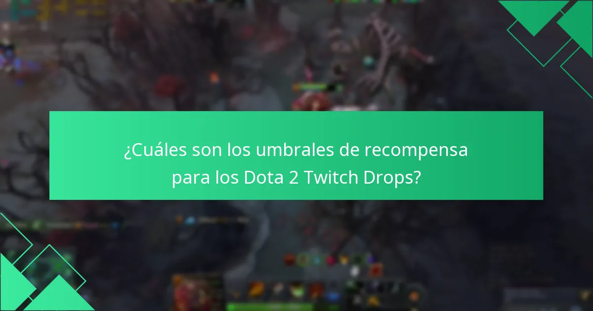 ¿Qué plataformas soportan los Dota 2 Twitch Drops?