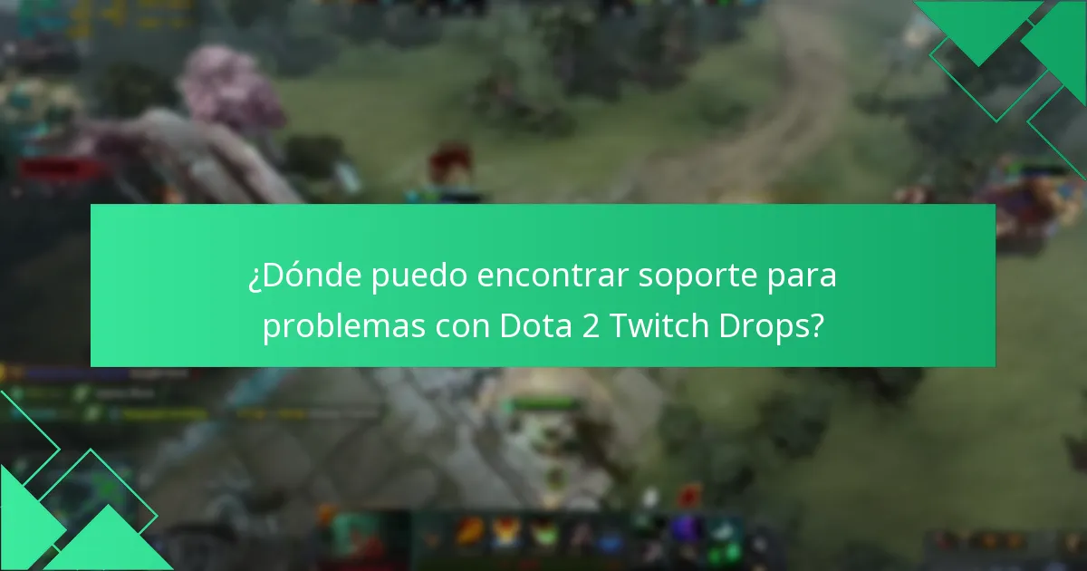 ¿Cuáles son las últimas actualizaciones sobre Dota 2 Twitch Drops?