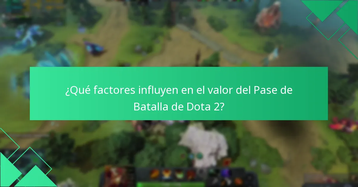 ¿Qué factores influyen en el valor del Pase de Batalla de Dota 2?