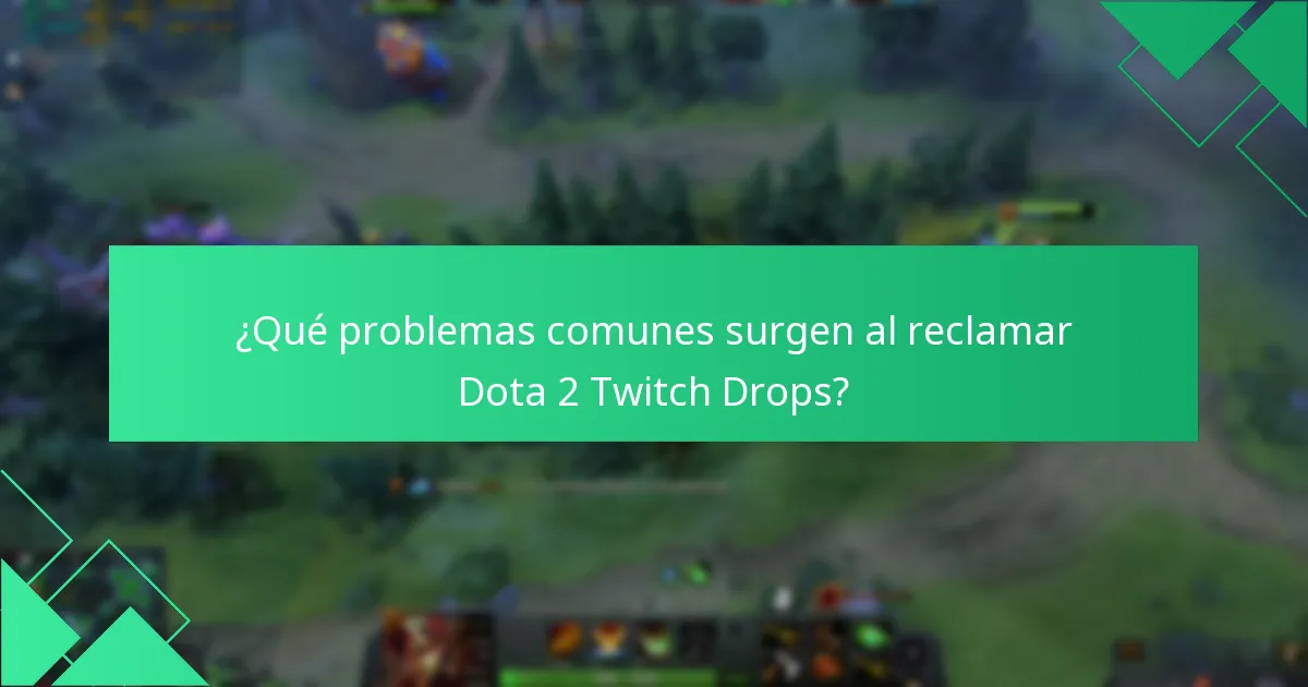 ¿Dónde puedo encontrar recursos de apoyo para Dota 2 Twitch Drops?