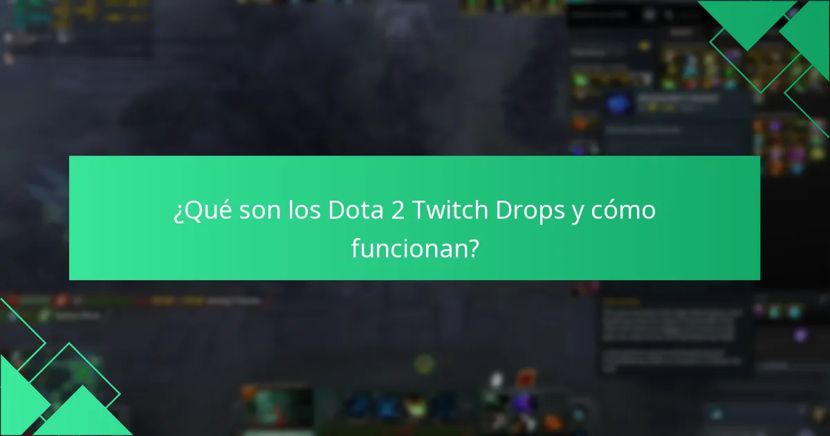 ¿Cómo participar en los eventos de Dota 2 Twitch Drops?